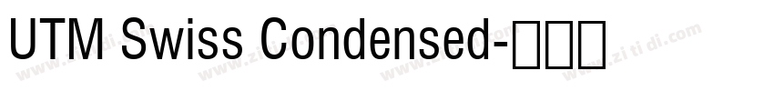 UTM Swiss Condensed字体转换 UTM Swiss Condensed字体转换